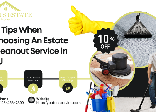 10 Tips When Choosing An Estate Cleanout Service in NJ