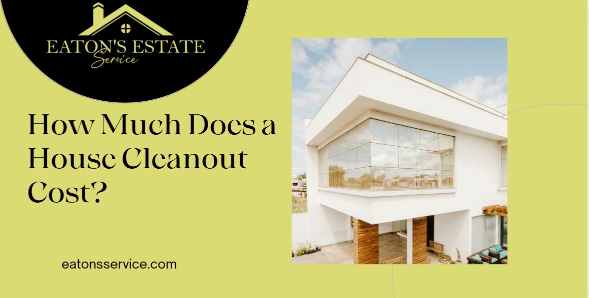 How Much Does a House Cleanout Cost